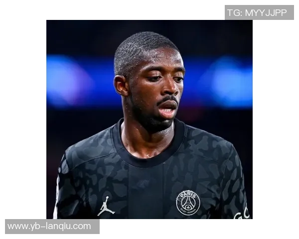 巴黎队报透露登贝莱复出时间推迟以确保完全恢复状态